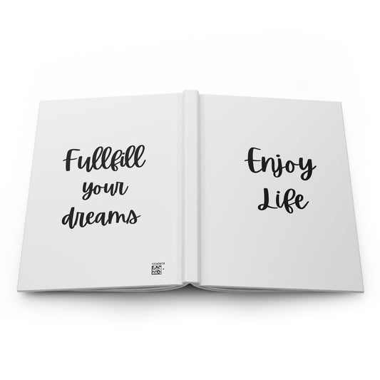 Hardcover Journal — 'Enjoy Life' & 'Fulfill Your Dreams' Inspirational Matte Notebook