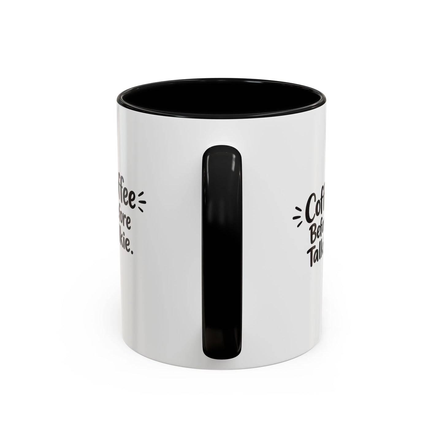 Coffee Mug - "Coffee Before Talkie" Accent Mug (11/15oz)