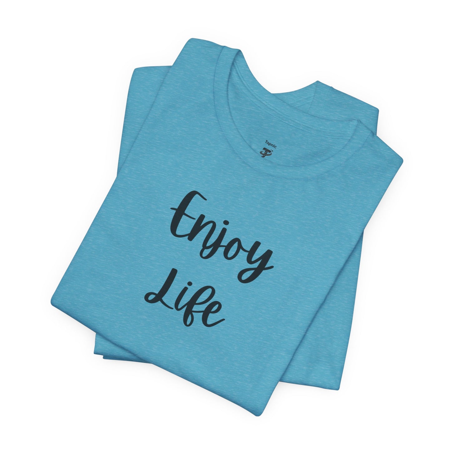 Enjoy Life T-Shirt – Inspirational Script Tee