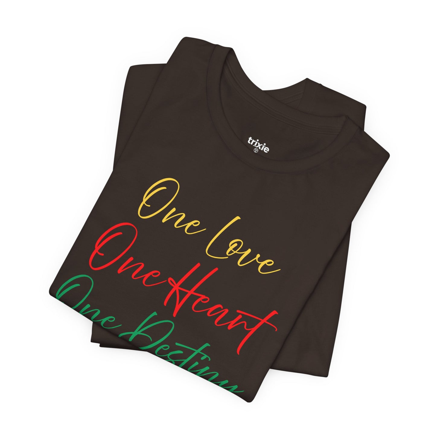 One Love One Heart One Destiny T-Shirt