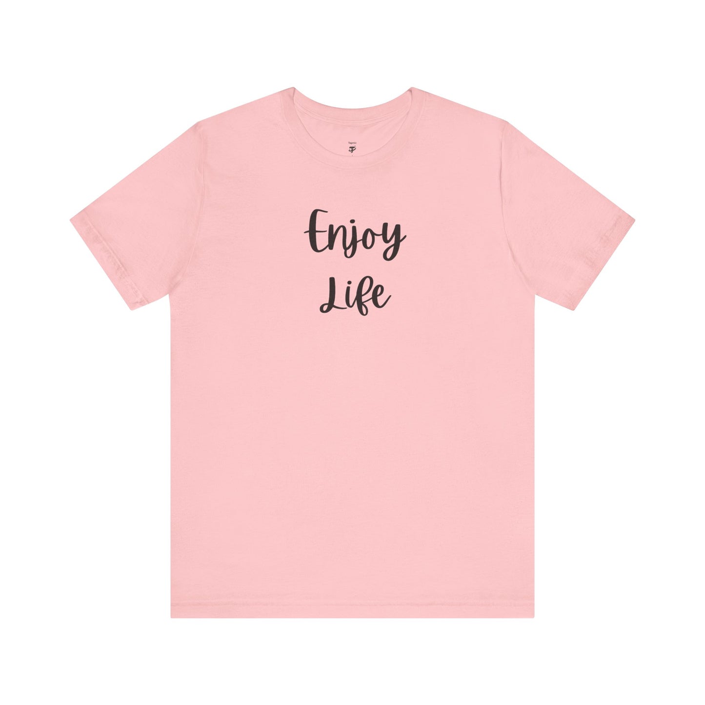 Enjoy Life T-Shirt – Inspirational Script Tee