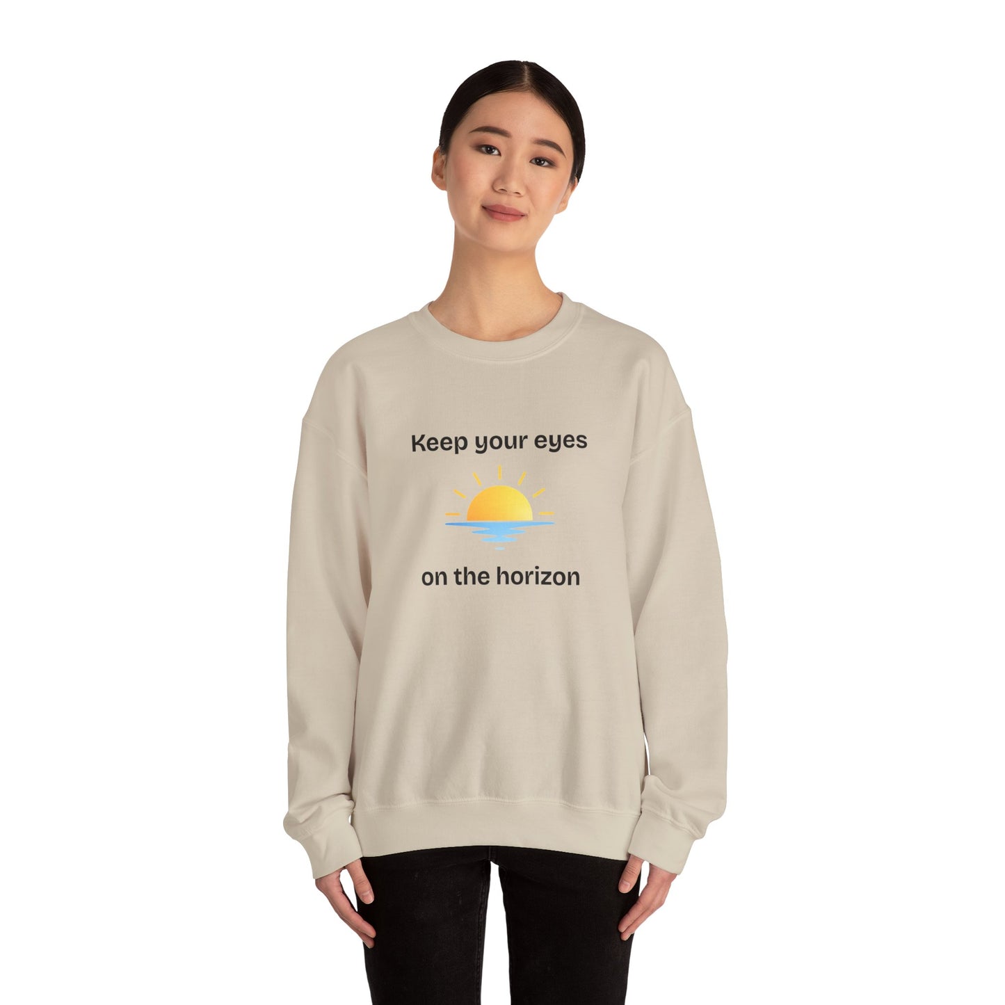 Sweatshirt  "Keep Your Eyes on the Horizon"