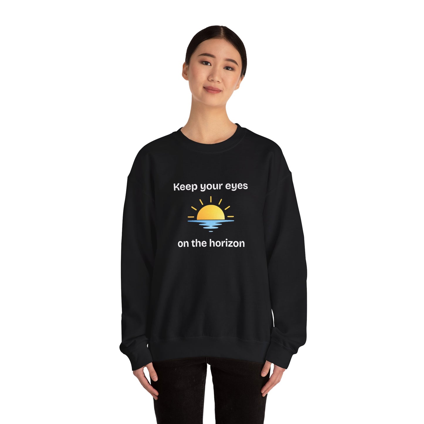 Sweatshirt  "Keep Your Eyes on the Horizon"