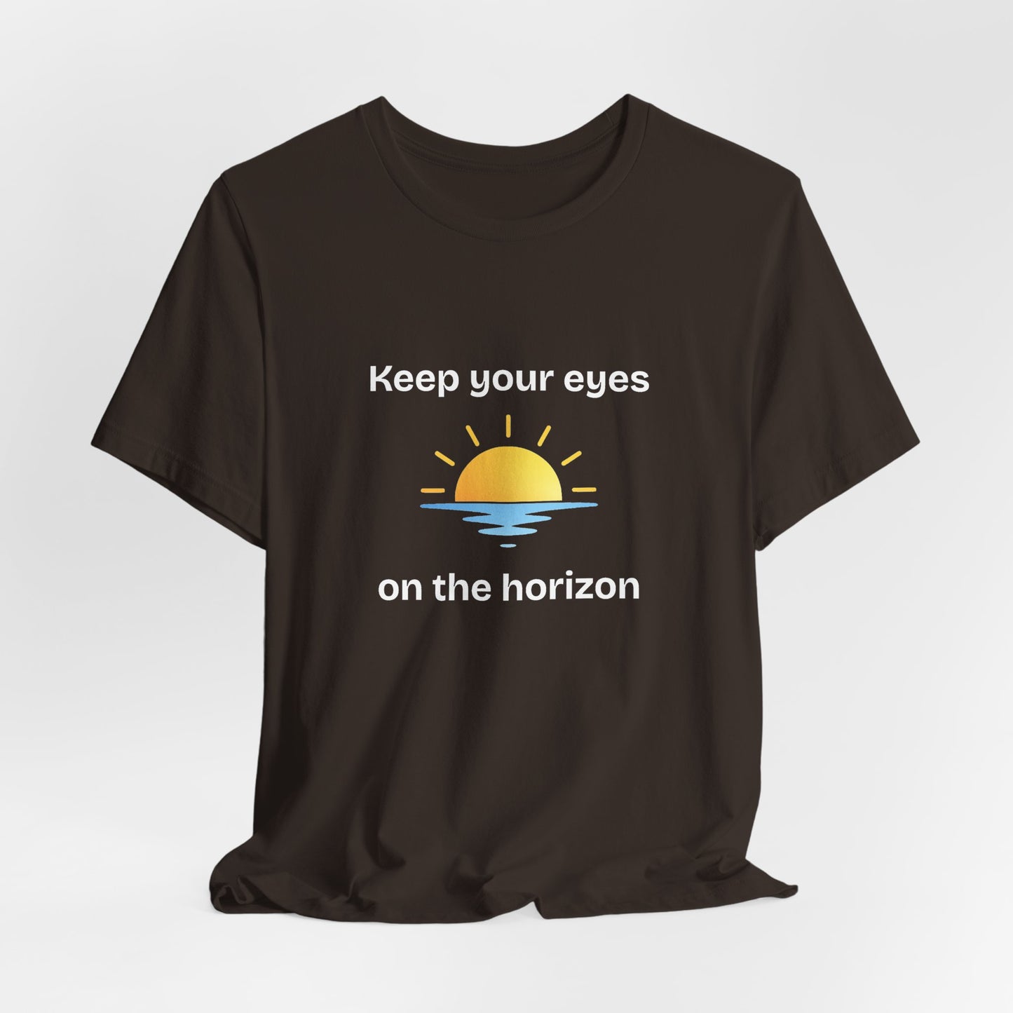Keep Your Eyes on the Horizon T-Shirt