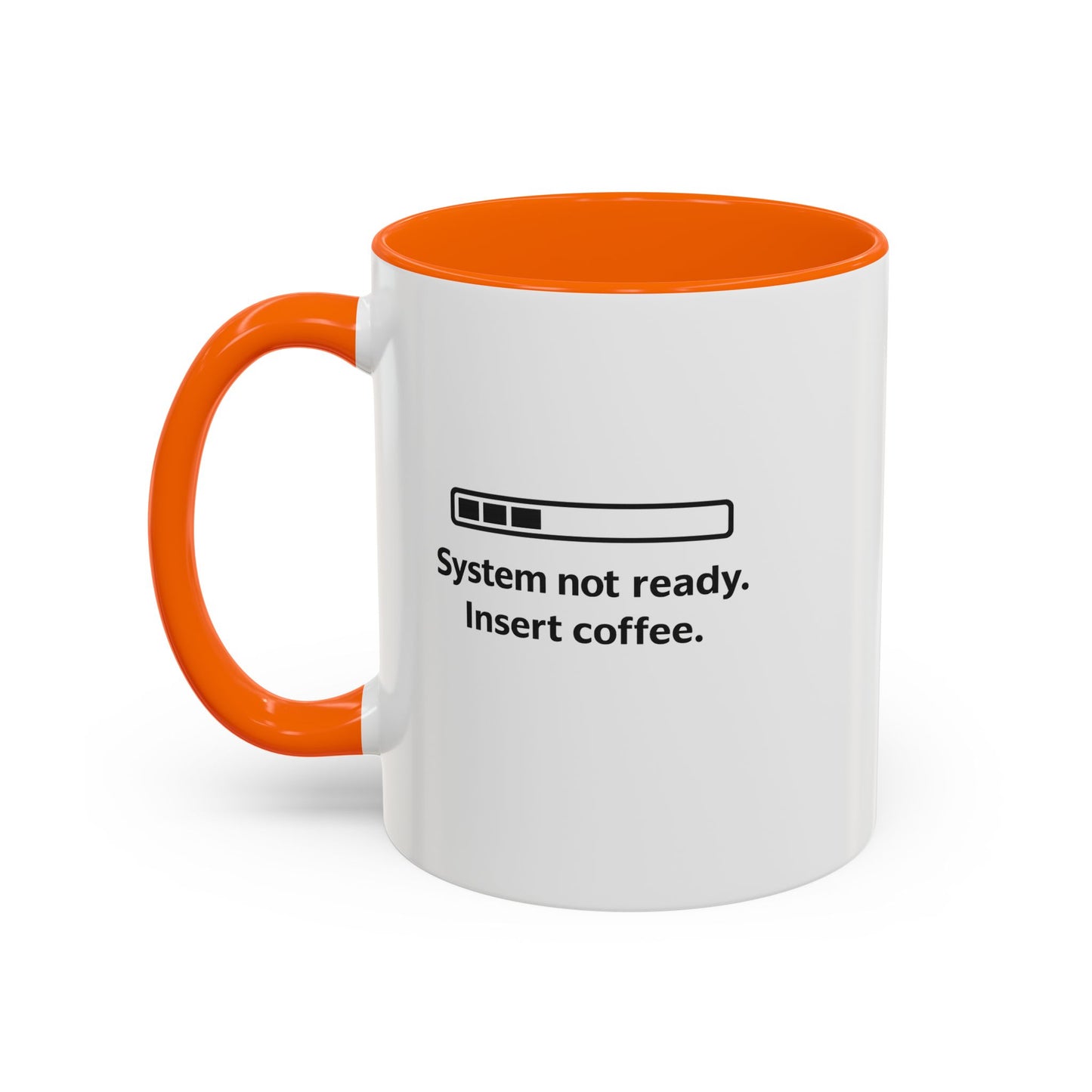 Coffee Mug — “System Not Ready. Insert Coffee.” Accent Ceramic Mug