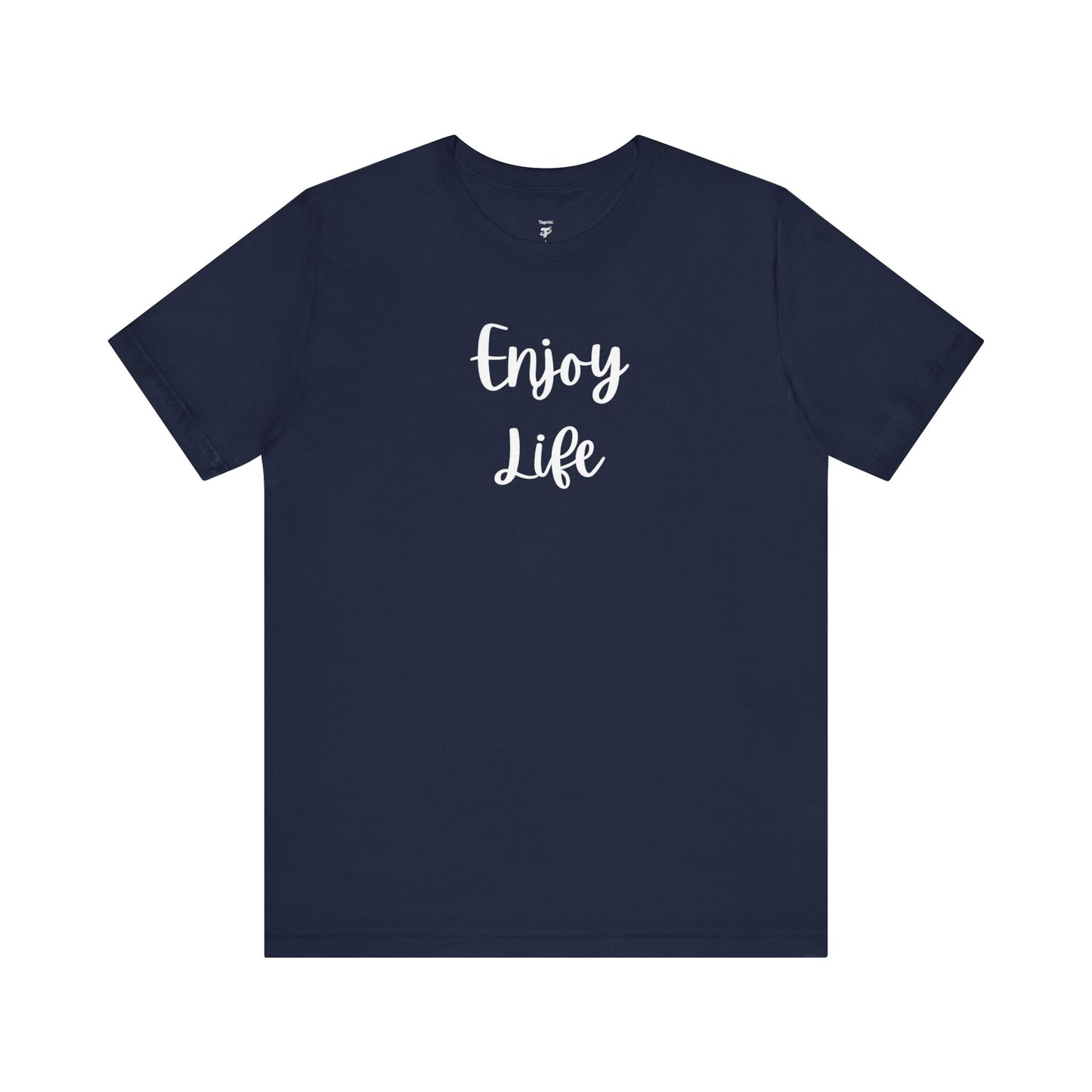 Enjoy Life T-Shirt – Inspirational Script Tee