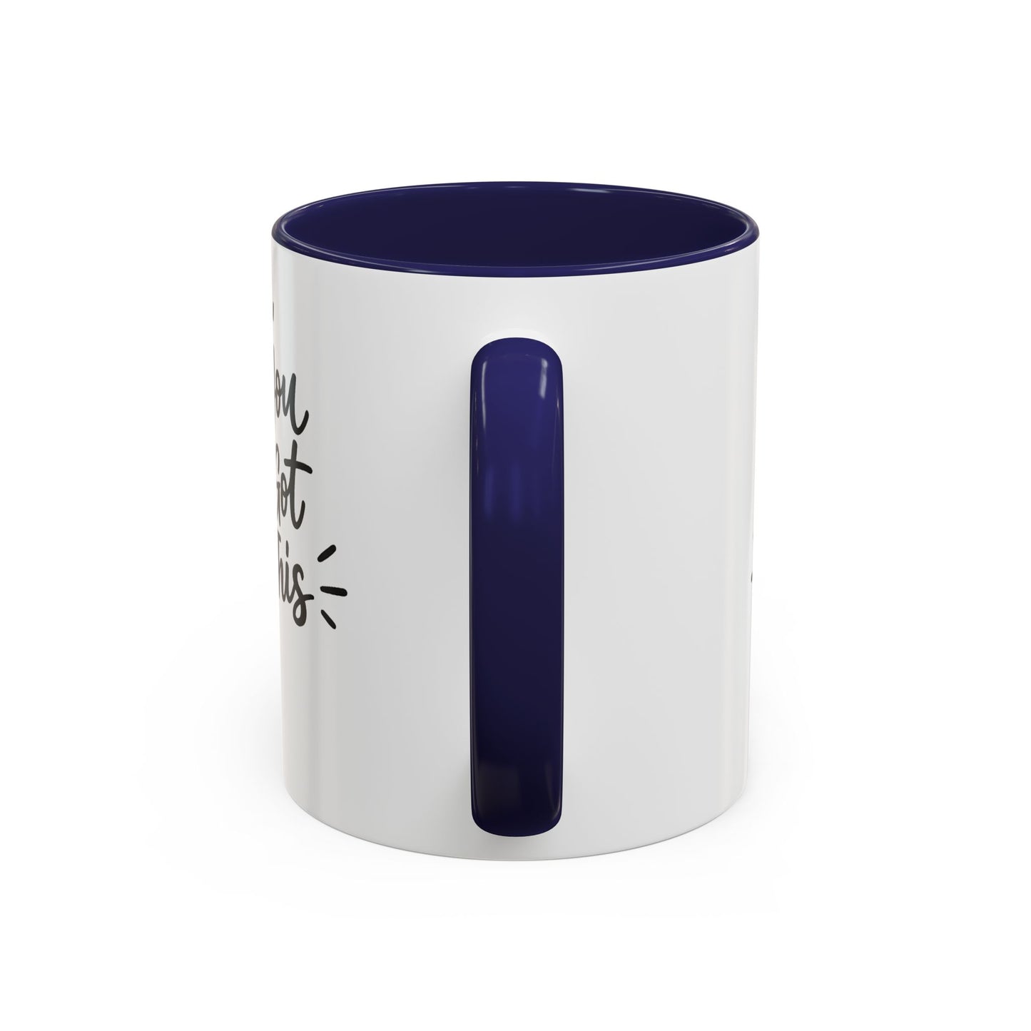 You Got This Accent Coffee Mug — Motivational Black-Accent Ceramic Mug (11/15 oz)