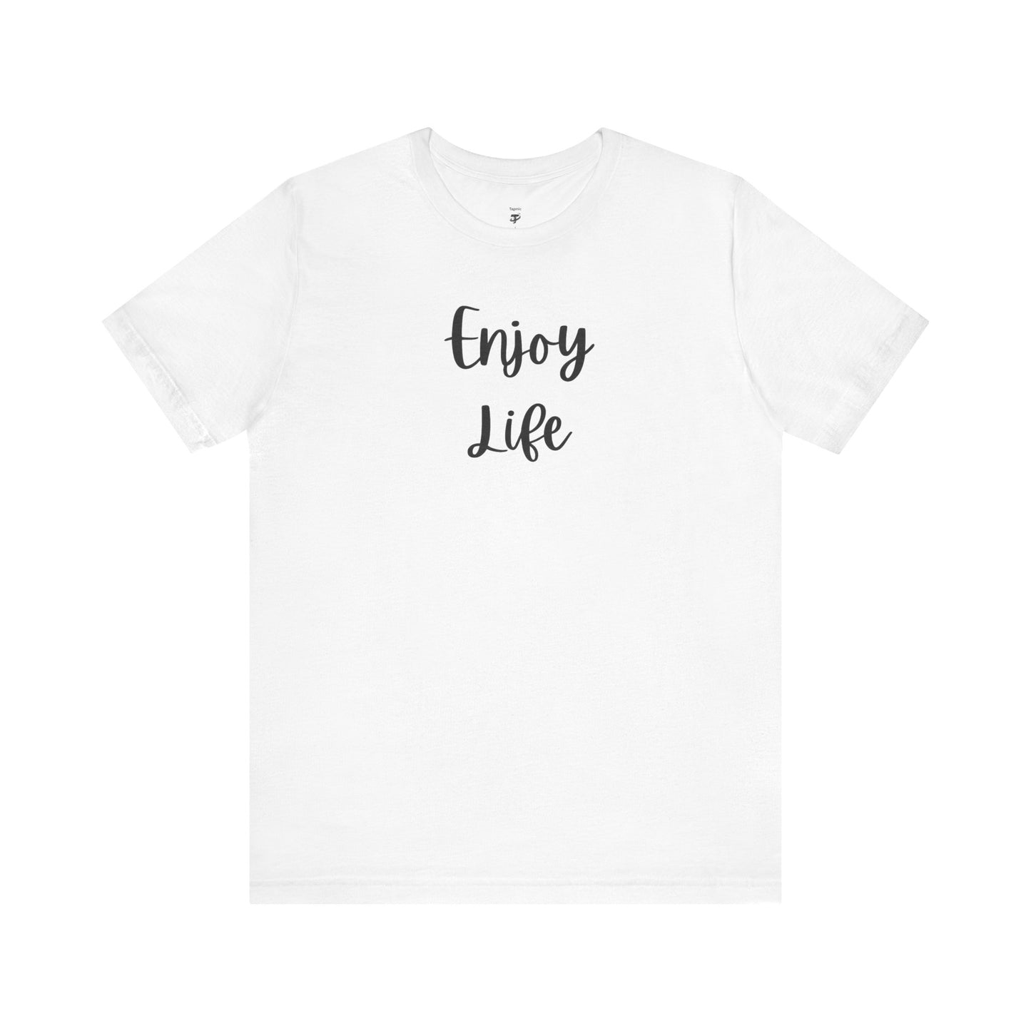 Enjoy Life T-Shirt – Inspirational Script Tee