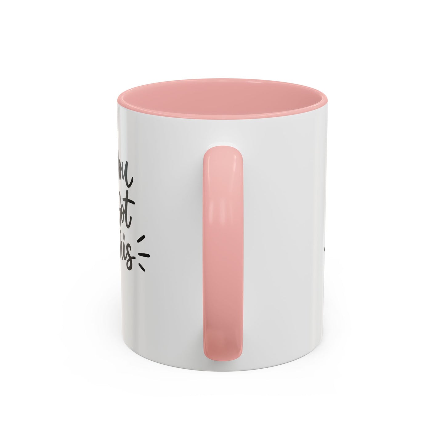 You Got This Accent Coffee Mug — Motivational Black-Accent Ceramic Mug (11/15 oz)