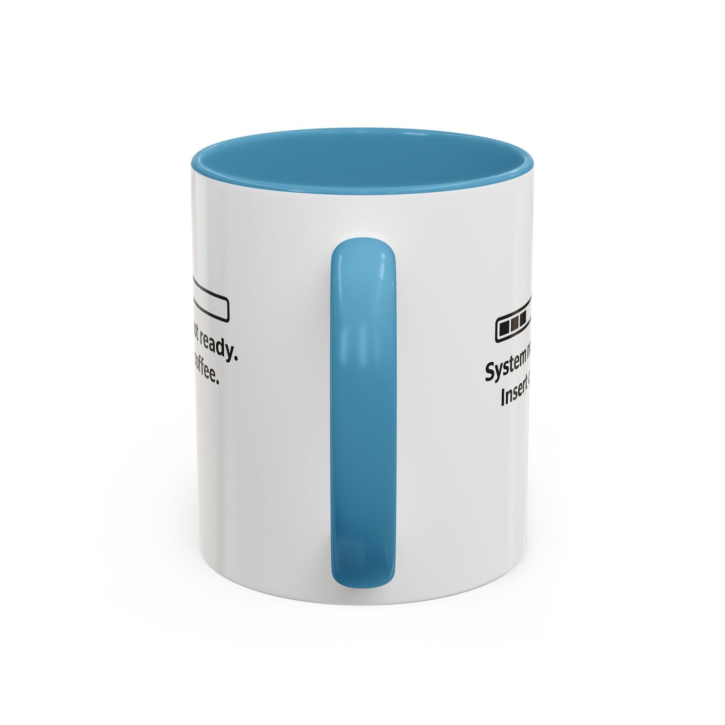 Coffee Mug — “System Not Ready. Insert Coffee.” Accent Ceramic Mug
