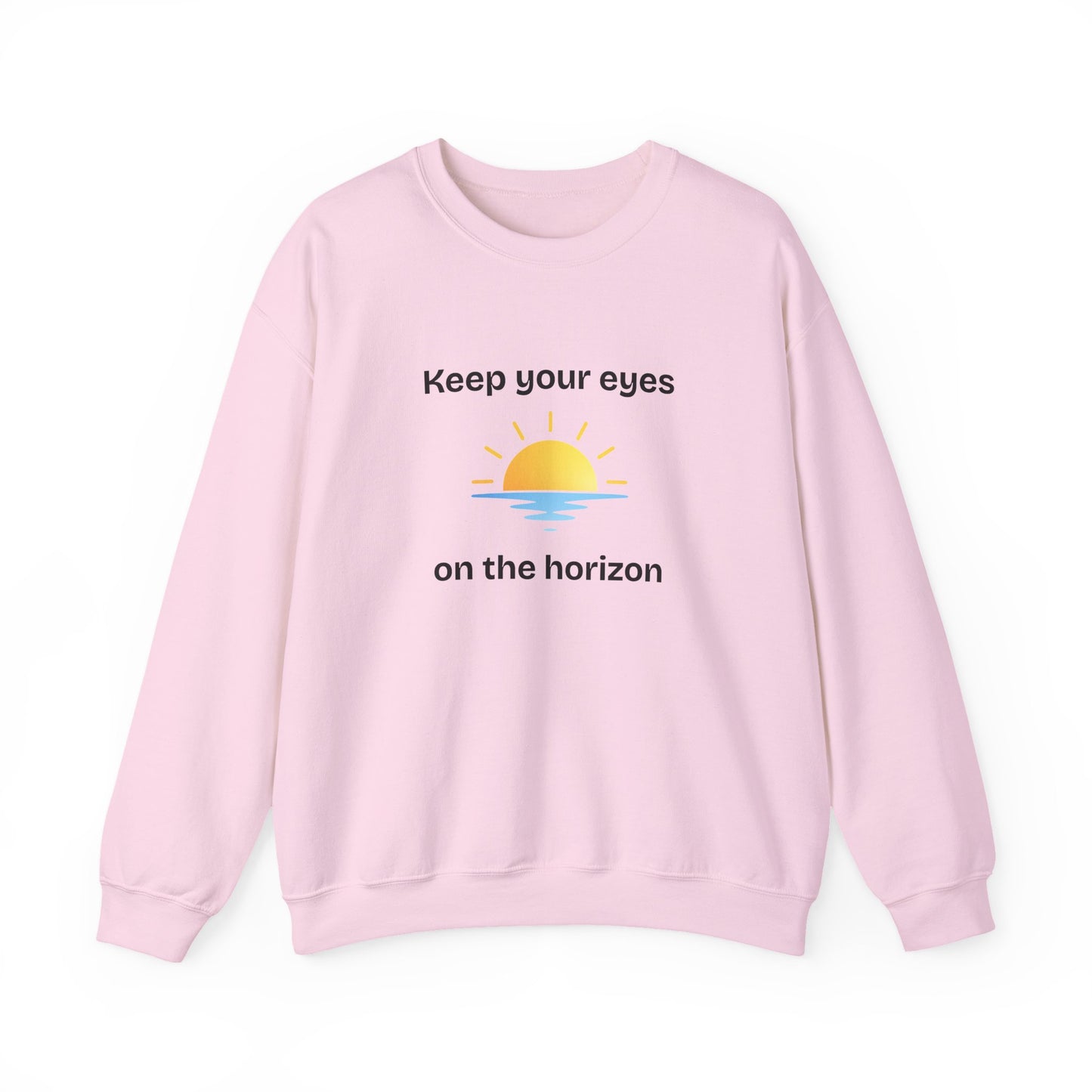 Sweatshirt  "Keep Your Eyes on the Horizon"