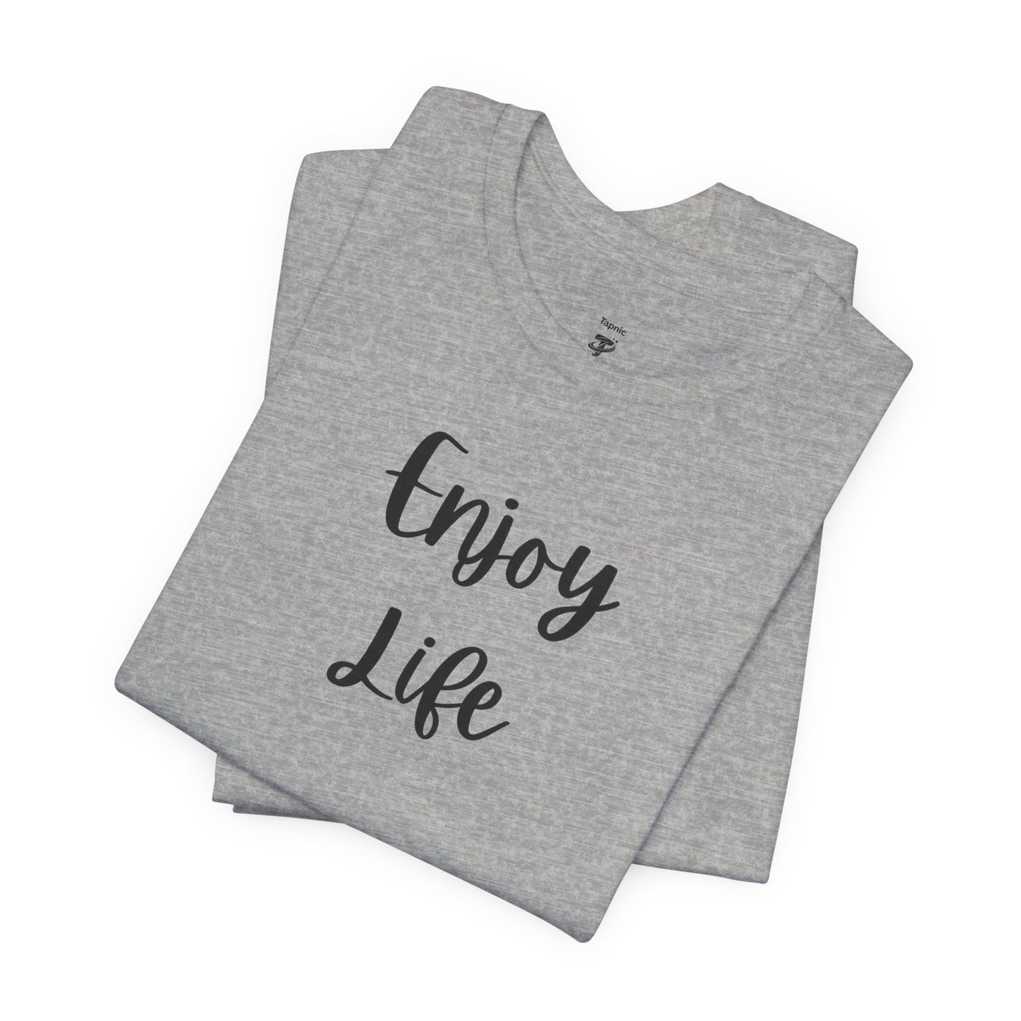 Enjoy Life T-Shirt – Inspirational Script Tee