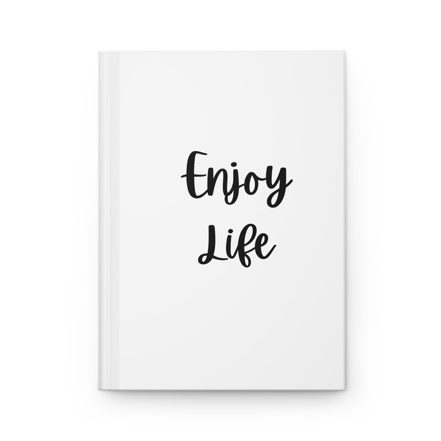 Hardcover Journal — 'Enjoy Life' & 'Fulfill Your Dreams' Inspirational Matte Notebook