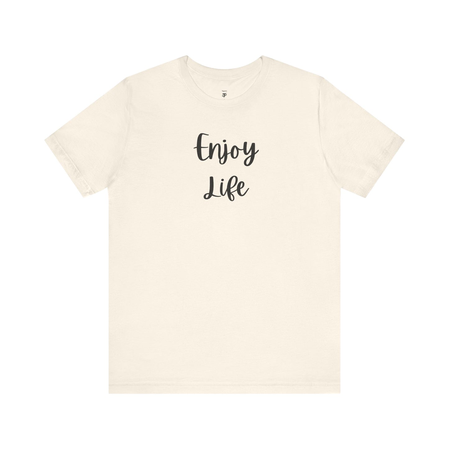 Enjoy Life T-Shirt – Inspirational Script Tee