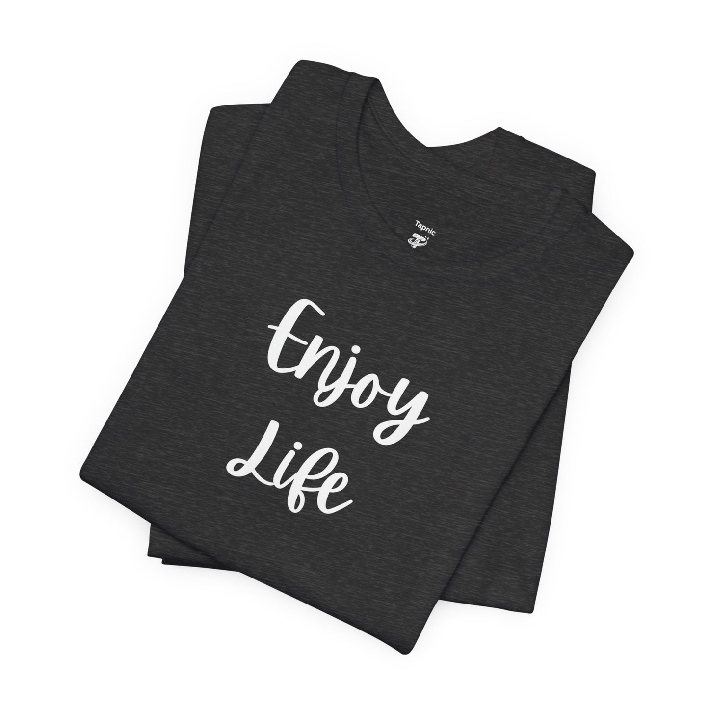 Enjoy Life T-Shirt – Inspirational Script Tee