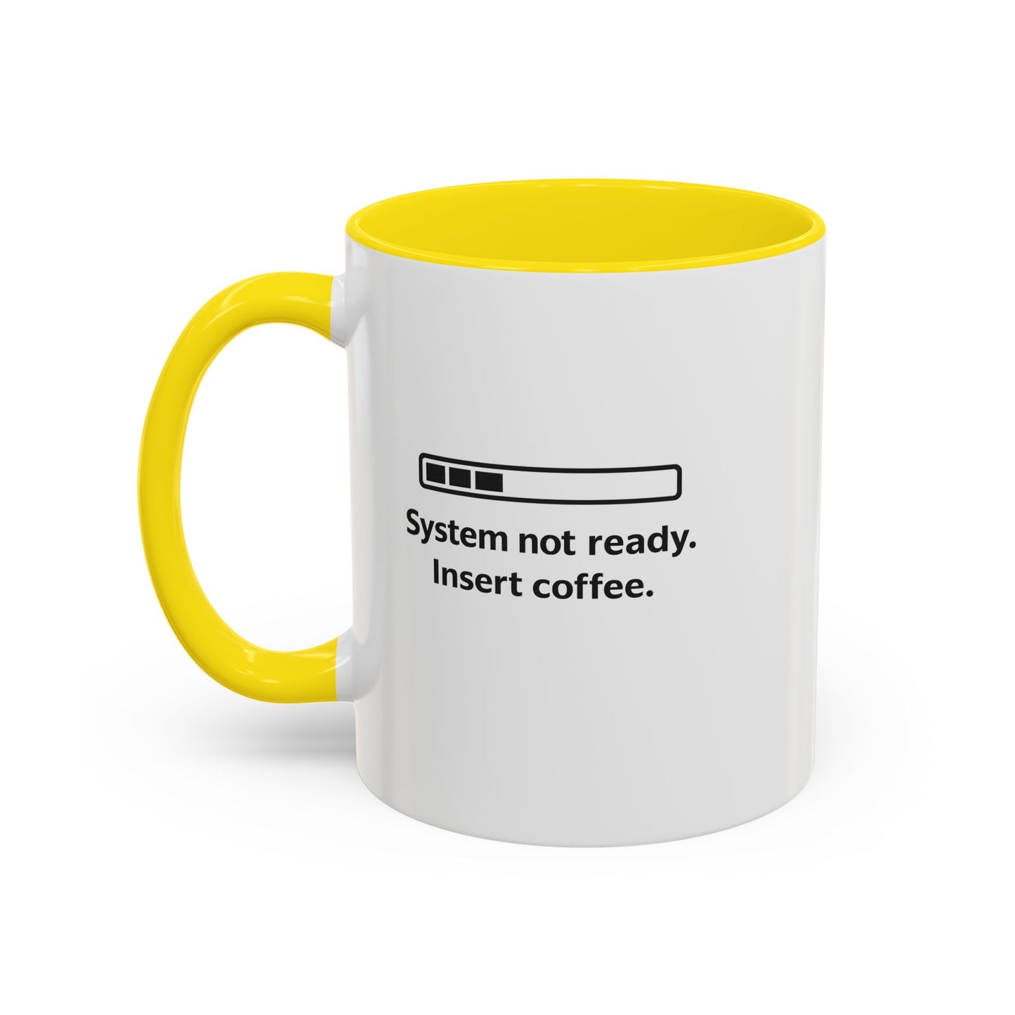 Coffee Mug — “System Not Ready. Insert Coffee.” Accent Ceramic Mug