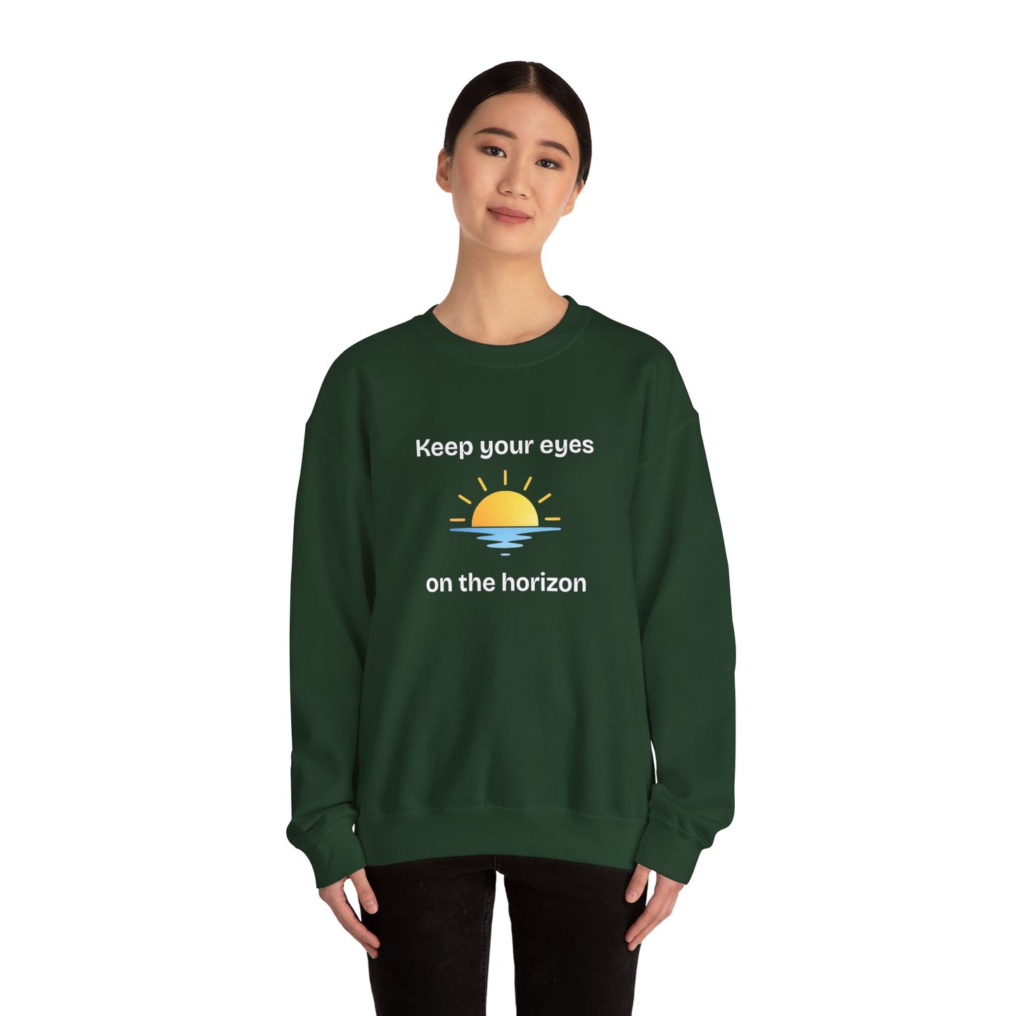Sweatshirt  "Keep Your Eyes on the Horizon"