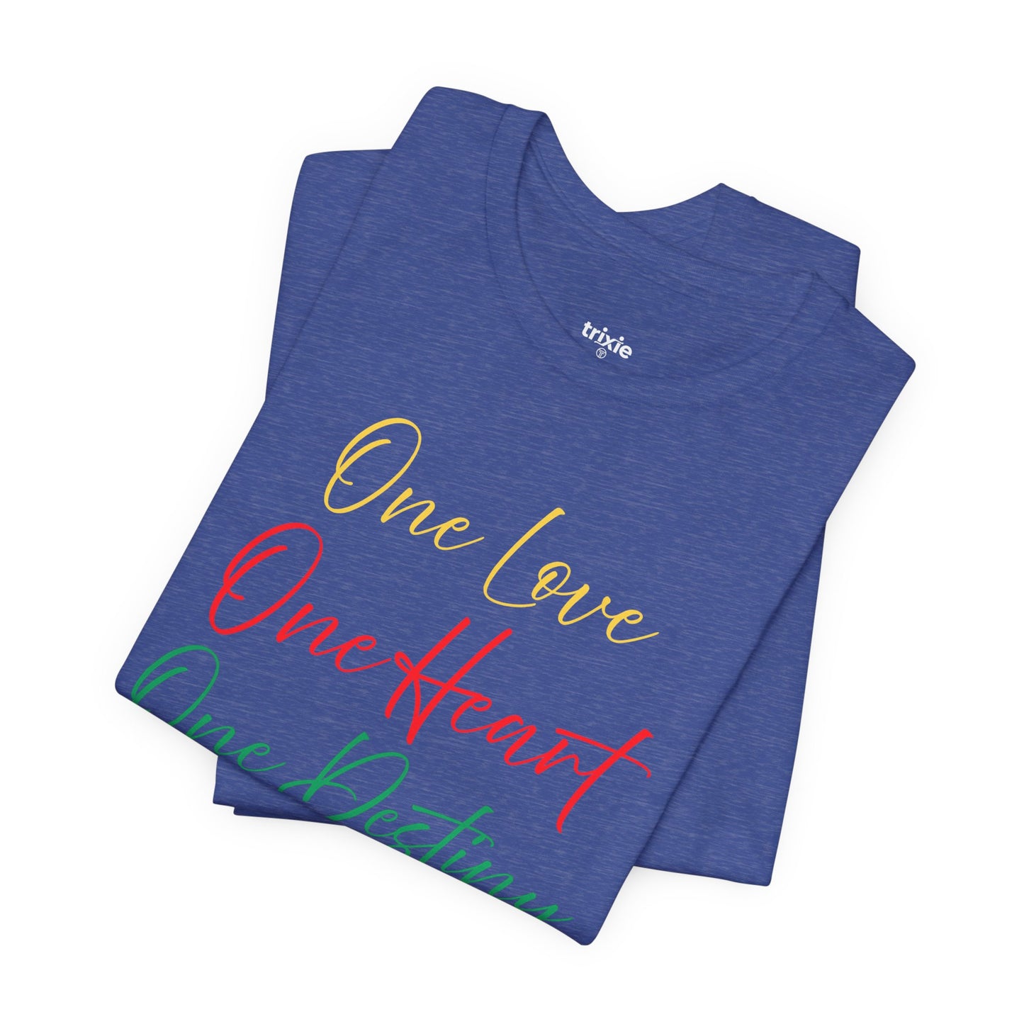 One Love One Heart One Destiny T-Shirt