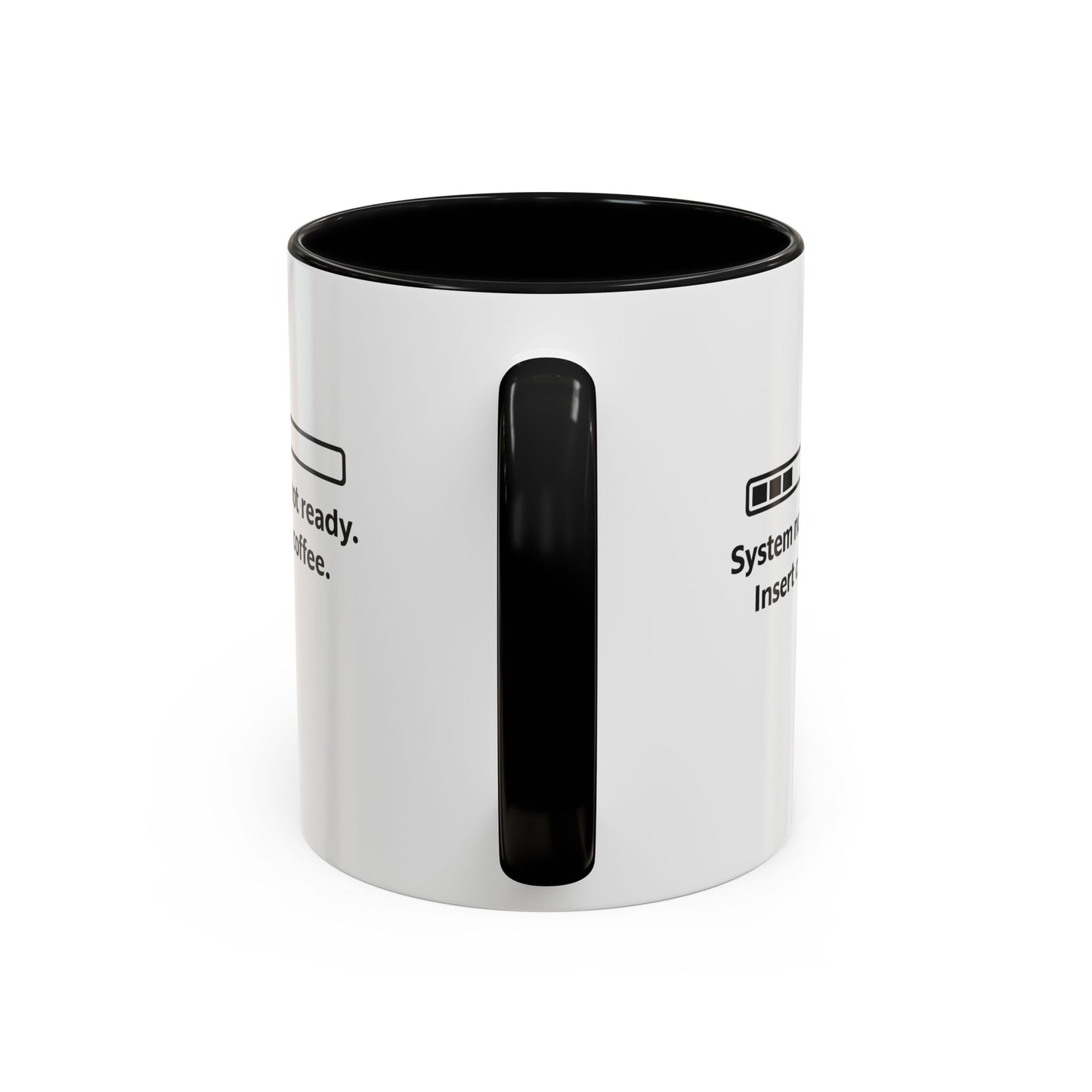 Coffee Mug — “System Not Ready. Insert Coffee.” Accent Ceramic Mug