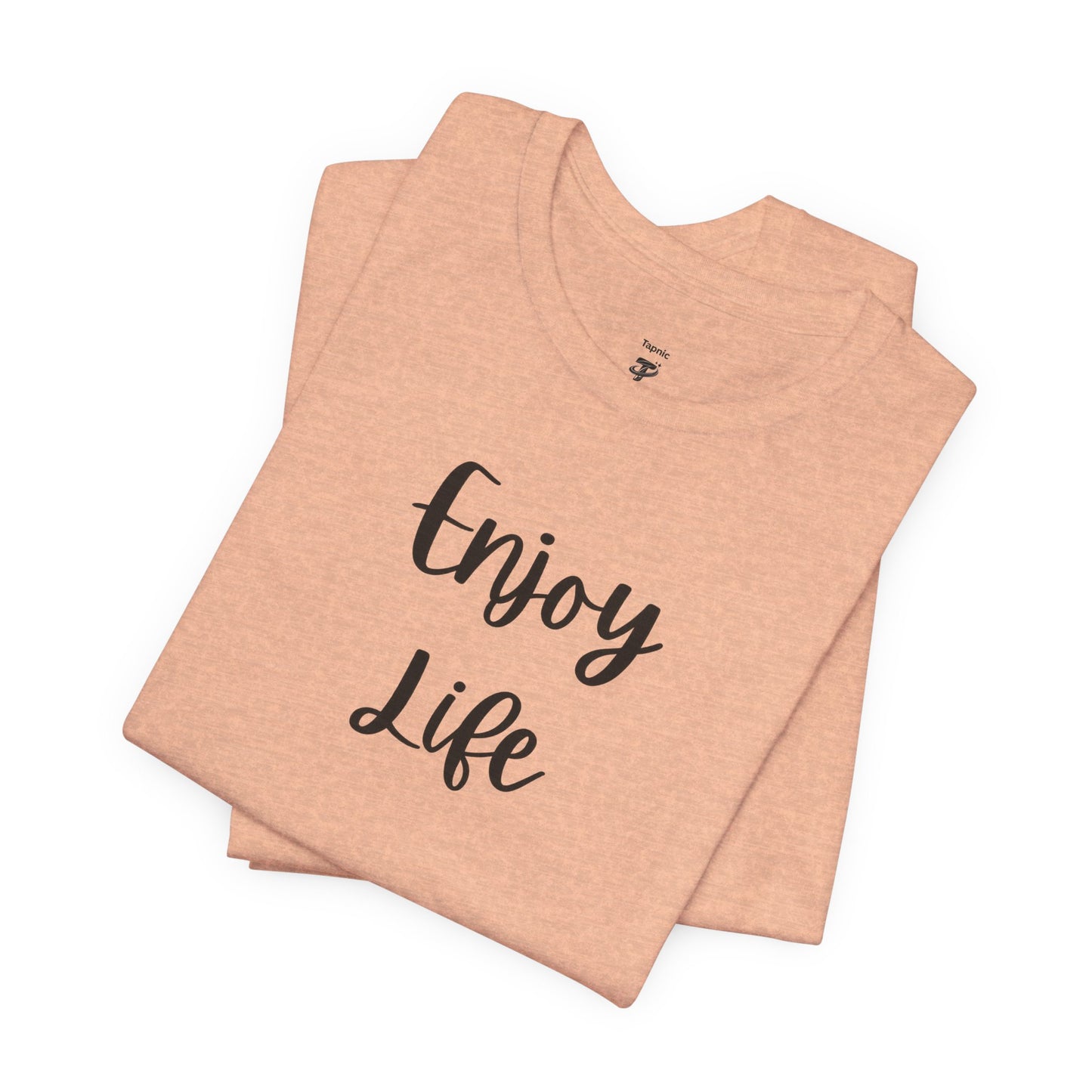 Enjoy Life T-Shirt – Inspirational Script Tee