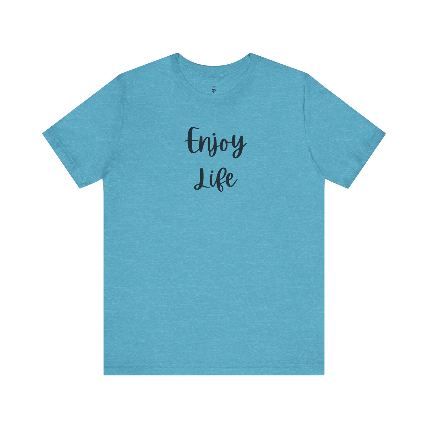 Enjoy Life T-Shirt – Inspirational Script Tee