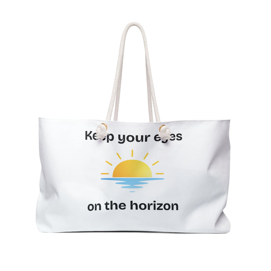 Weekender Bag - "Keep Your Eyes on the Horizon" Beach Tote, Travel Weekend Bag