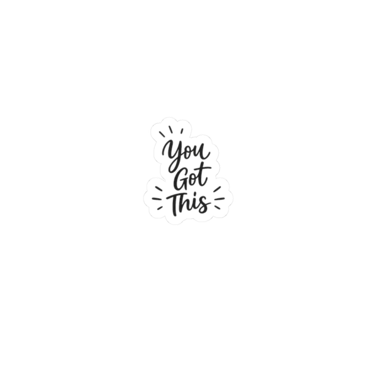 You Got This Kiss-Cut Sticker — Motivational Laptop & Planner Decal