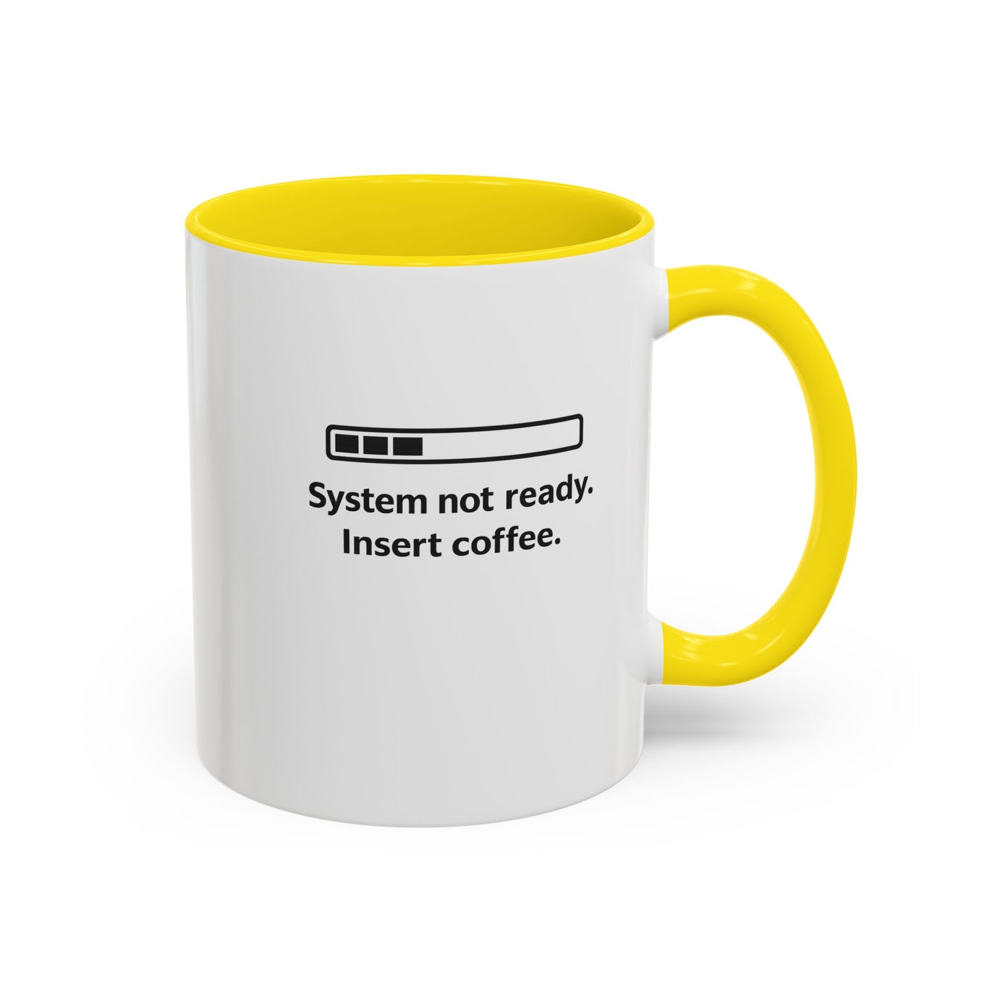 Coffee Mug — “System Not Ready. Insert Coffee.” Accent Ceramic Mug
