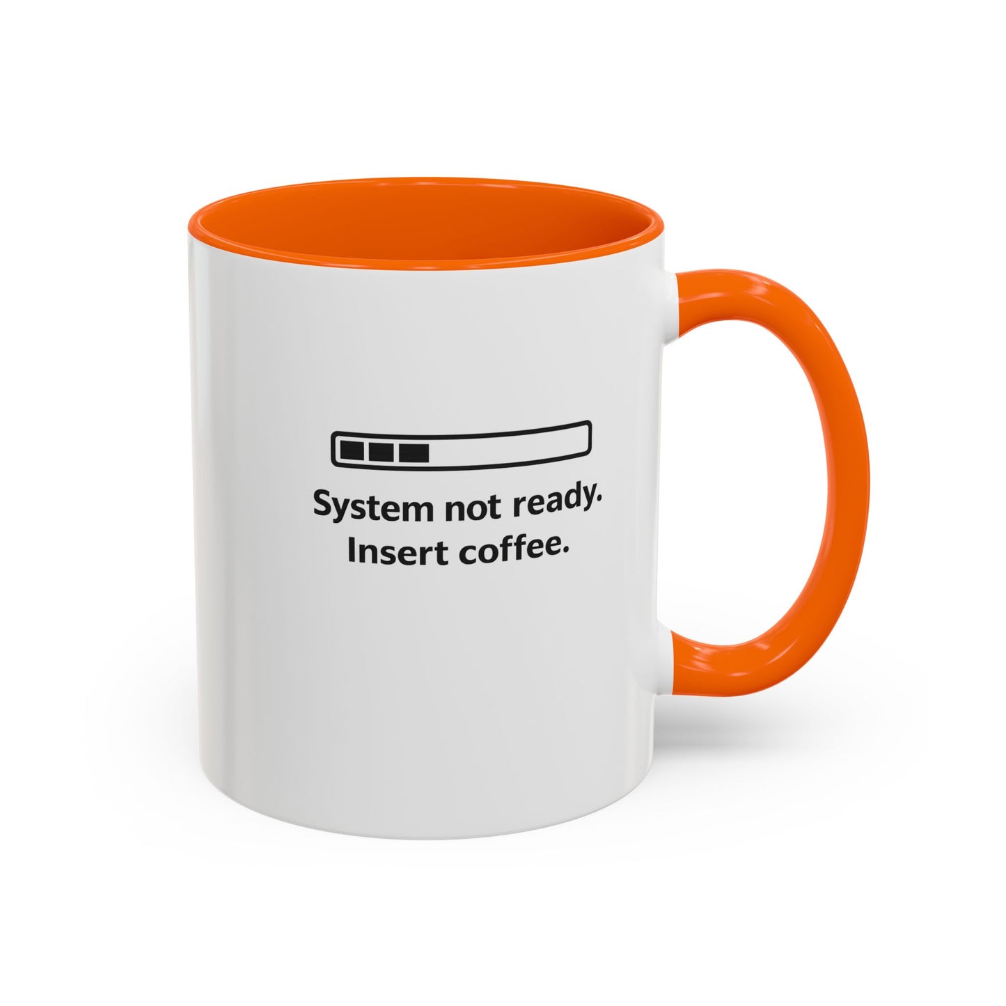 Coffee Mug — “System Not Ready. Insert Coffee.” Accent Ceramic Mug