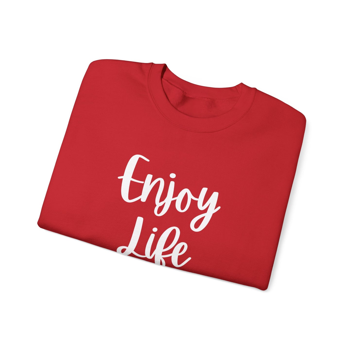 Crewneck Sweatshirt — “Enjoy Life” Script Motivational Pullover