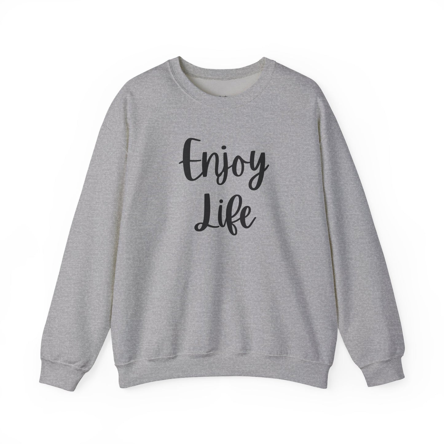 Crewneck Sweatshirt — “Enjoy Life” Script Motivational Pullover