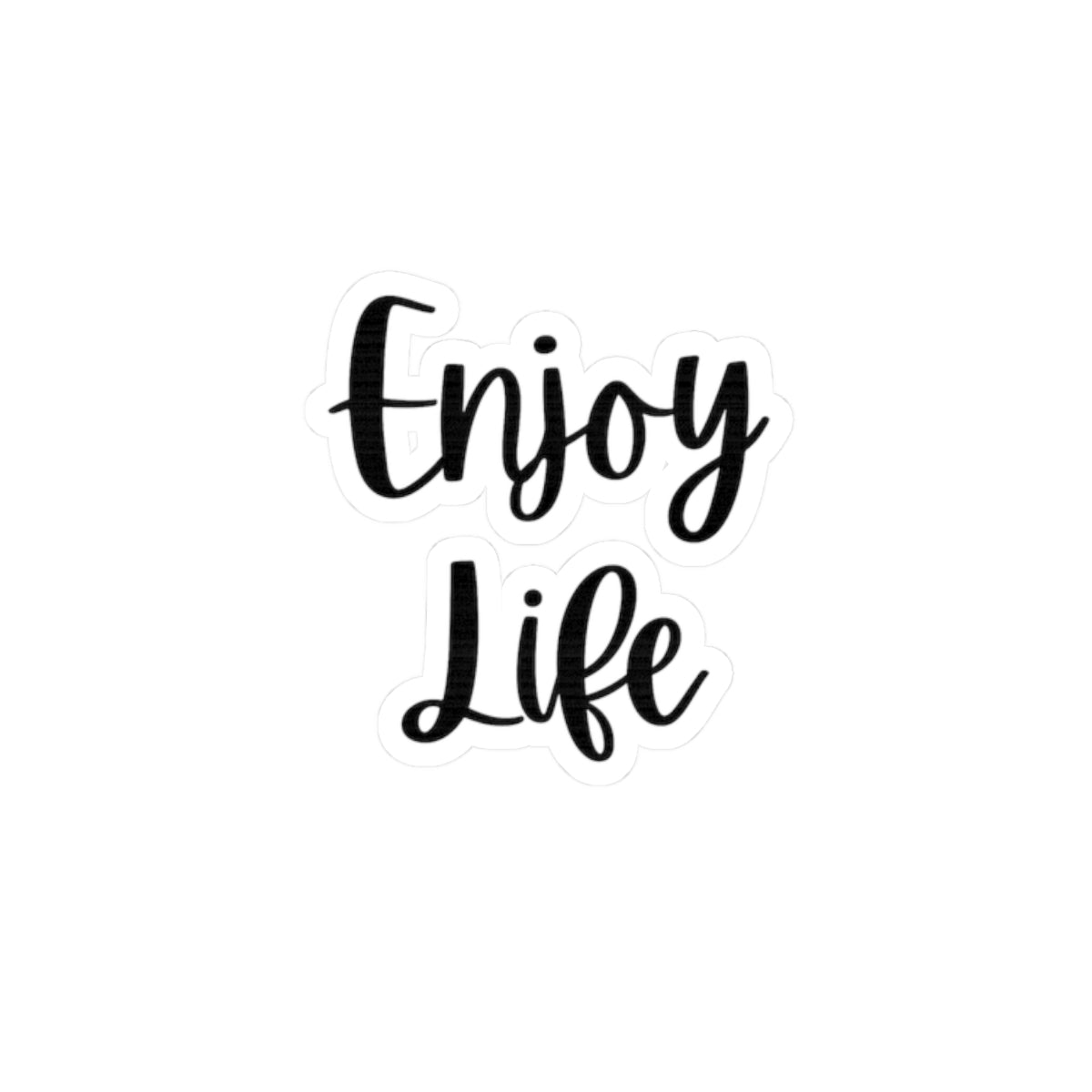Enjoy Life Sticker - Inspirational Kiss-Cut Vinyl Decal for Laptops, Water Bottles & Journals
