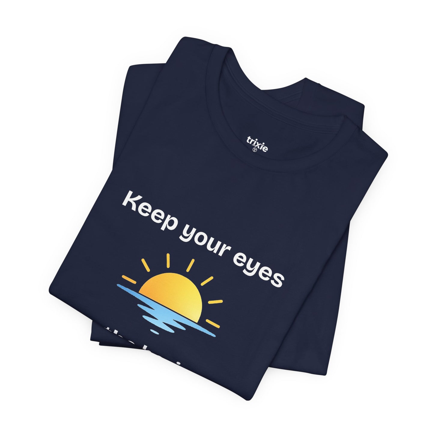 Keep Your Eyes on the Horizon T-Shirt