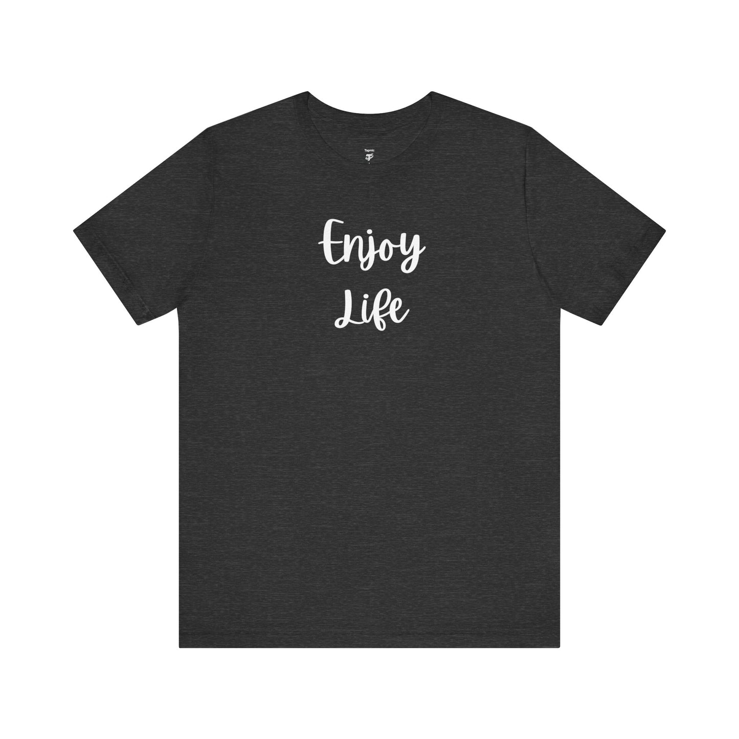 Enjoy Life T-Shirt – Inspirational Script Tee
