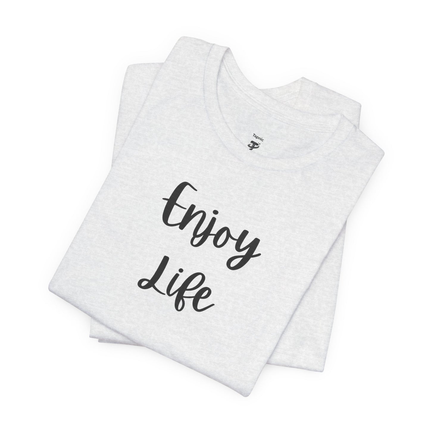 Enjoy Life T-Shirt – Inspirational Script Tee