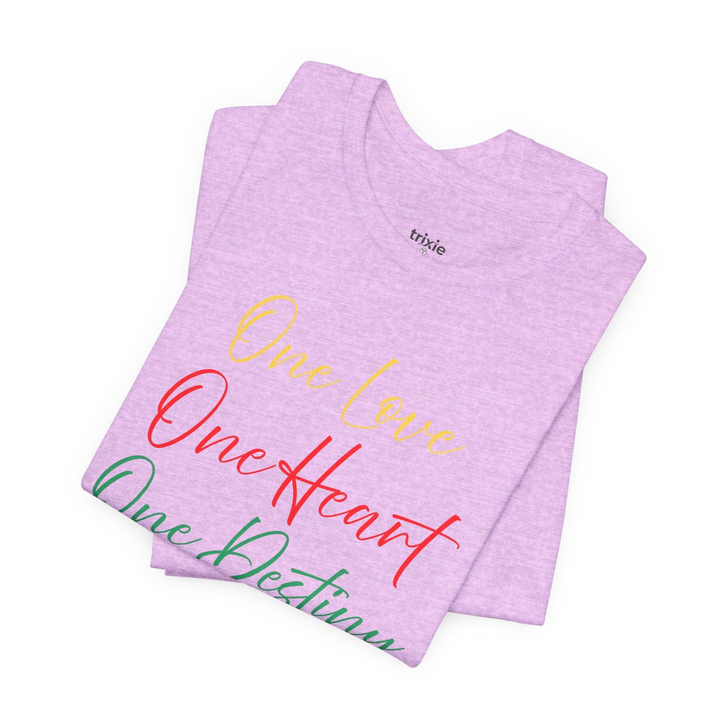 One Love One Heart One Destiny T-Shirt