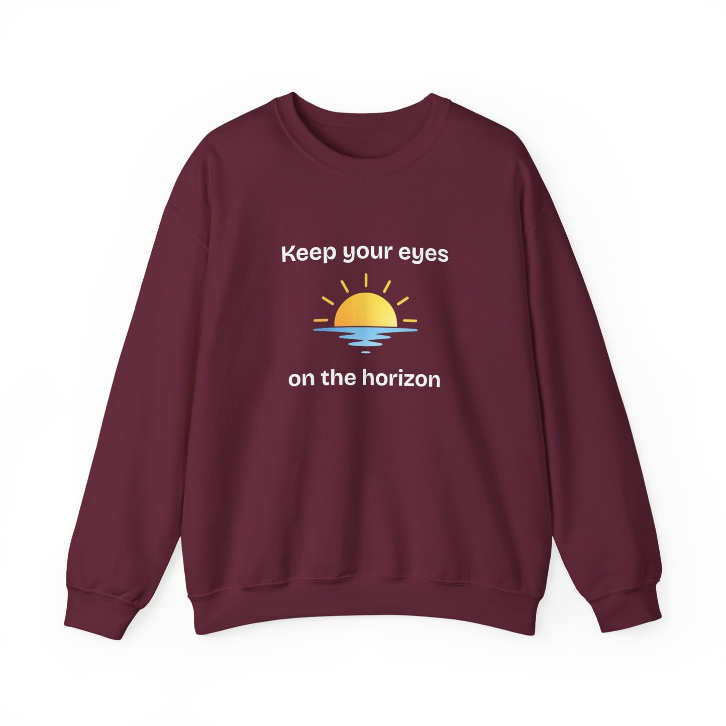 Sweatshirt  "Keep Your Eyes on the Horizon"