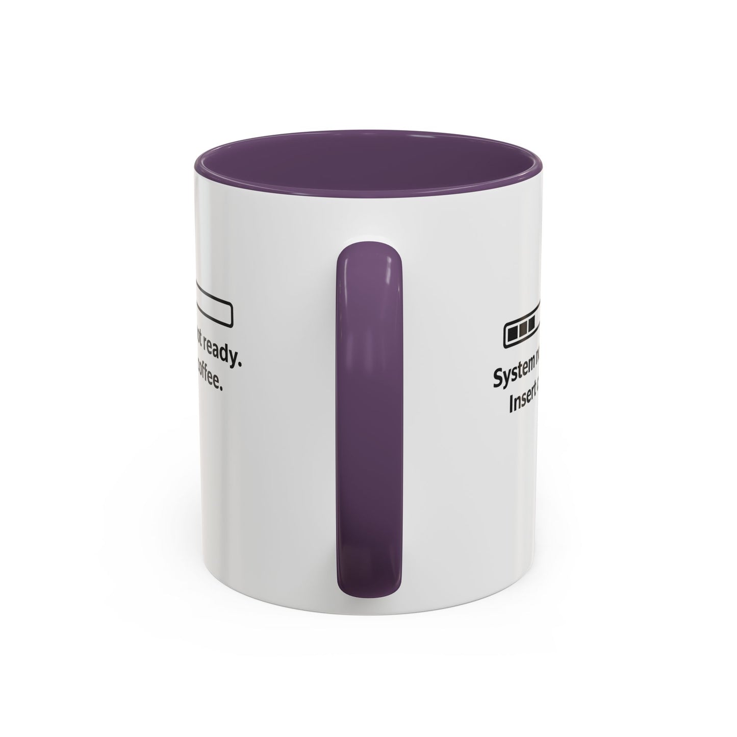 Coffee Mug — “System Not Ready. Insert Coffee.” Accent Ceramic Mug