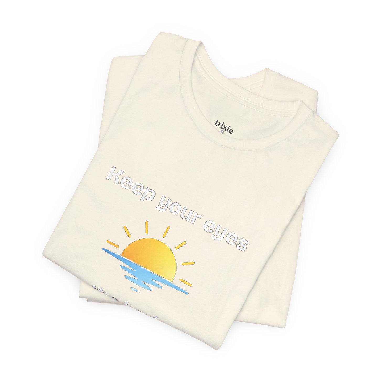 Keep Your Eyes on the Horizon T-Shirt