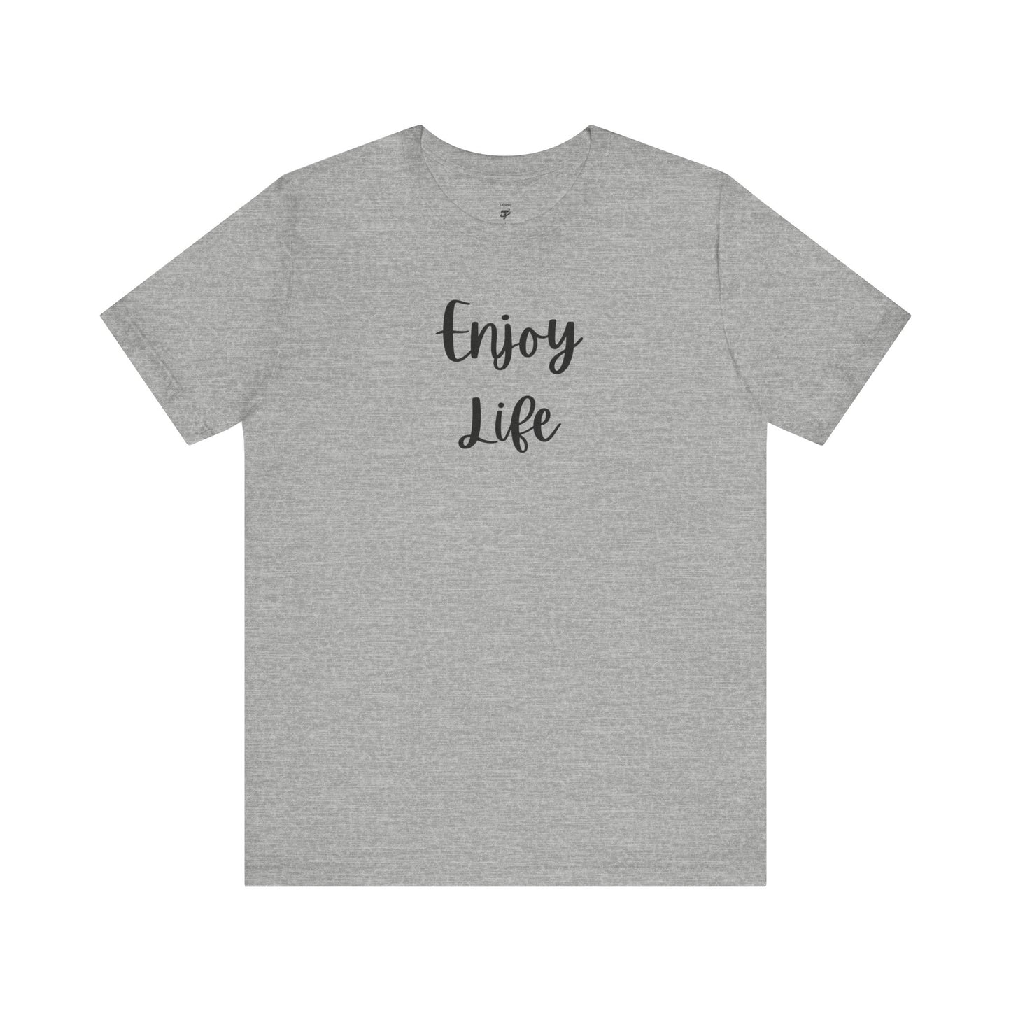 Enjoy Life T-Shirt – Inspirational Script Tee