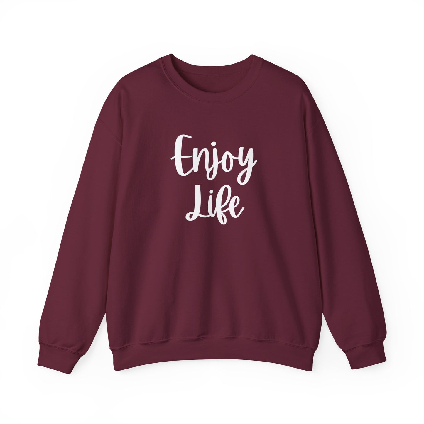 Crewneck Sweatshirt — “Enjoy Life” Script Motivational Pullover
