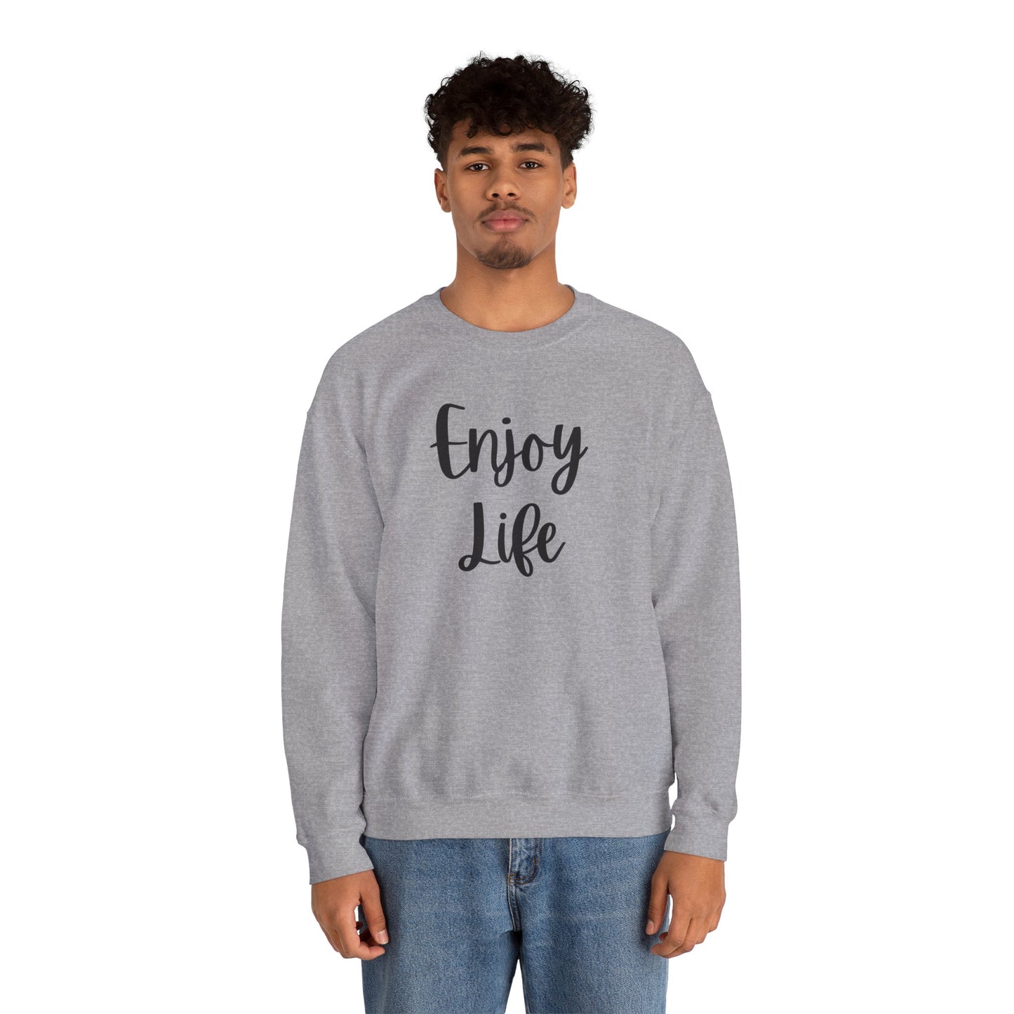 Crewneck Sweatshirt — “Enjoy Life” Script Motivational Pullover