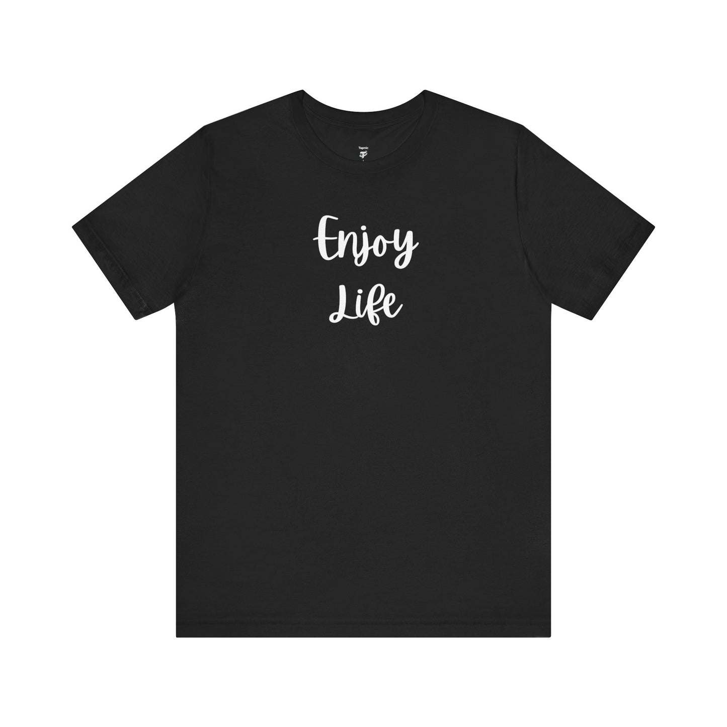 Enjoy Life T-Shirt – Inspirational Script Tee