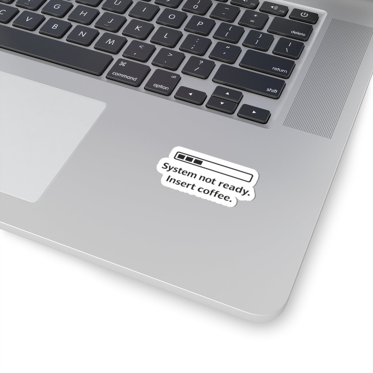 Sticker — "System Not Ready. Insert Coffee." Progress Bar Laptop Sticker