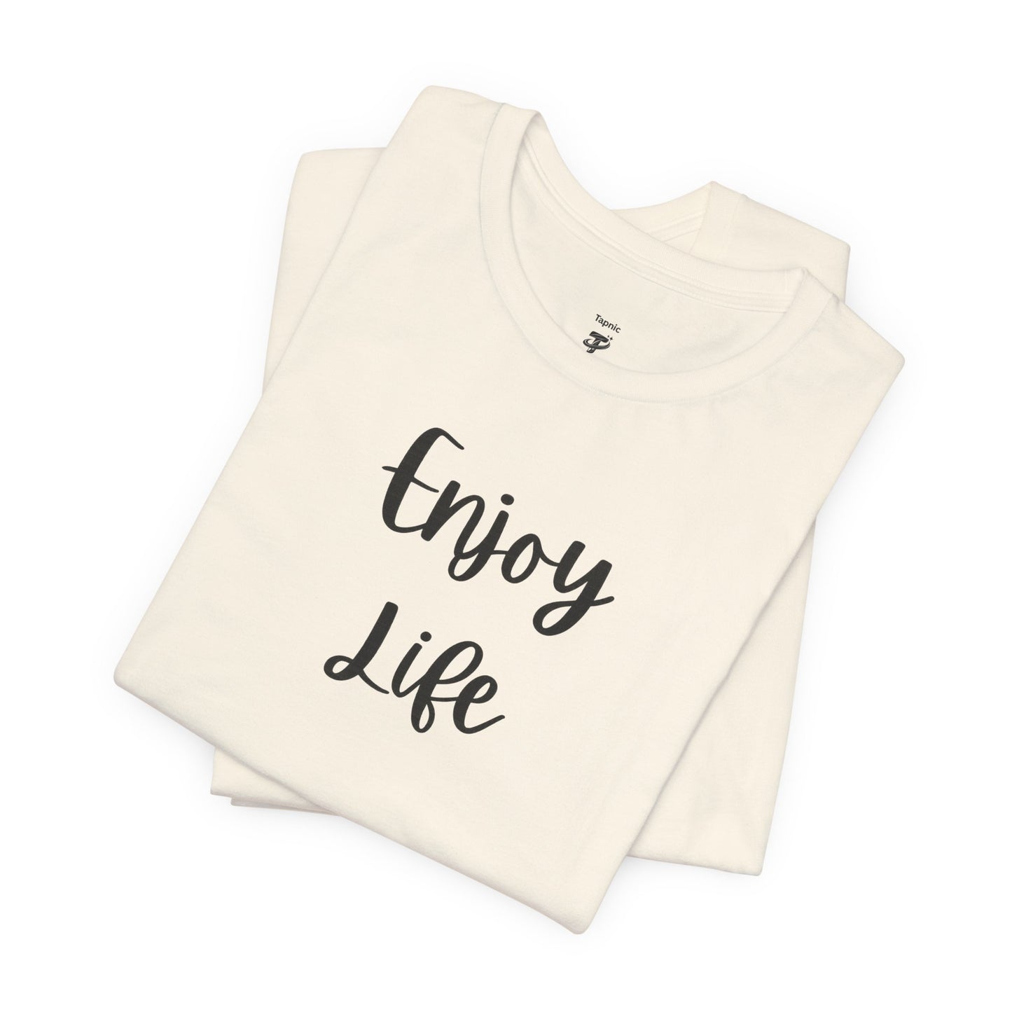 Enjoy Life T-Shirt – Inspirational Script Tee