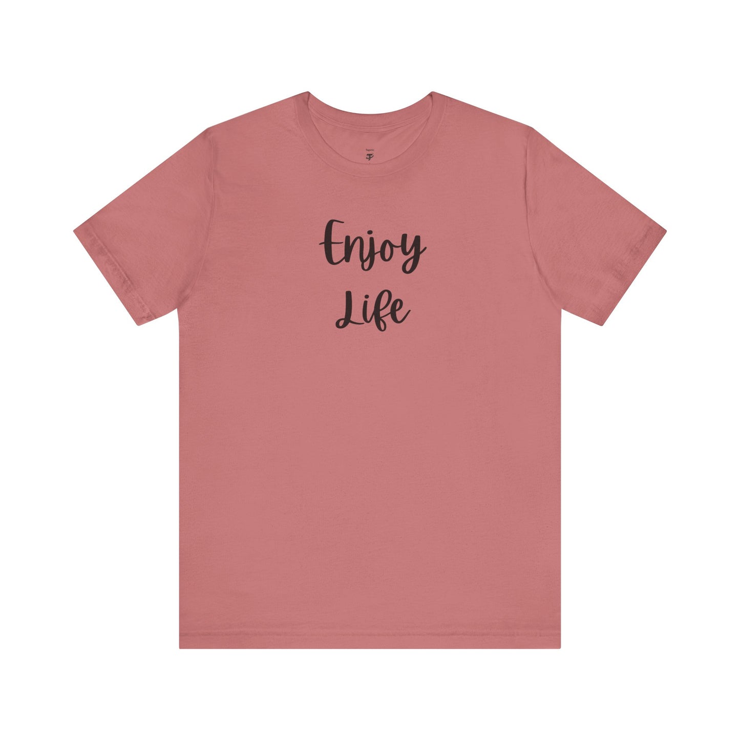 Enjoy Life T-Shirt – Inspirational Script Tee