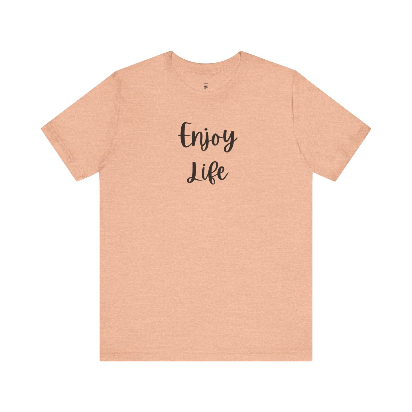 Enjoy Life T-Shirt – Inspirational Script Tee
